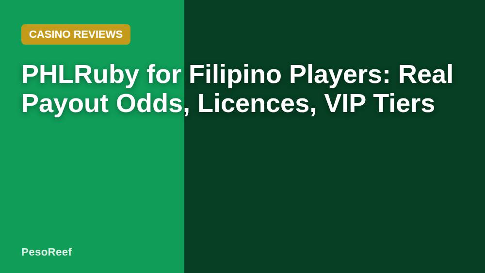 PHLRuby for Filipino Players: Real Payout Odds, Licences, VIP Tiers